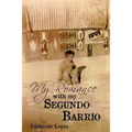 My Romance with My Segundo Barrio