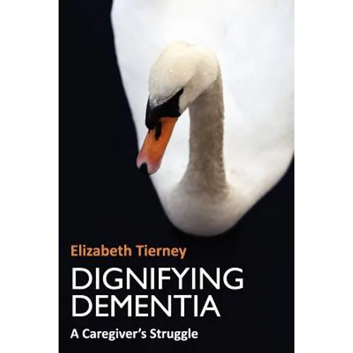 Dignifying Dementia