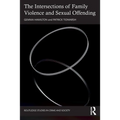 The Intersections of Family Violence and Sexual Offending