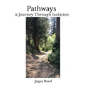 Pathways-A Journey Through Isolation
