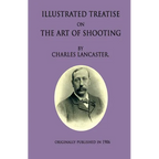 An Illustrated Treatise On The Art Of Shooting - Paperback