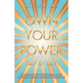 Own Your Power: Day by Day
