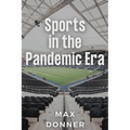 Sports in the Pandemic Era