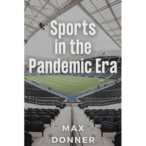 Sports in the Pandemic Era