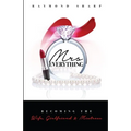 Mrs. Everything: Becoming the Wife, Girlfriend & Mistress