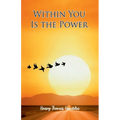 Within You Is The Power