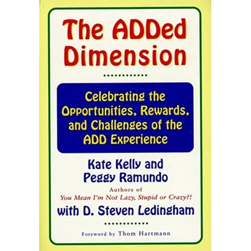The Added Dimension: Celebrating the Opportunities, Rewards, and Challenges of the Add Experience