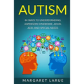 Autism: 44 Ways to Understanding- Aspergers Syndrome, ADHD, ADD, and Special Needs