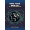 Chiron, Pholus and Nessus: To the Edge and Beyond