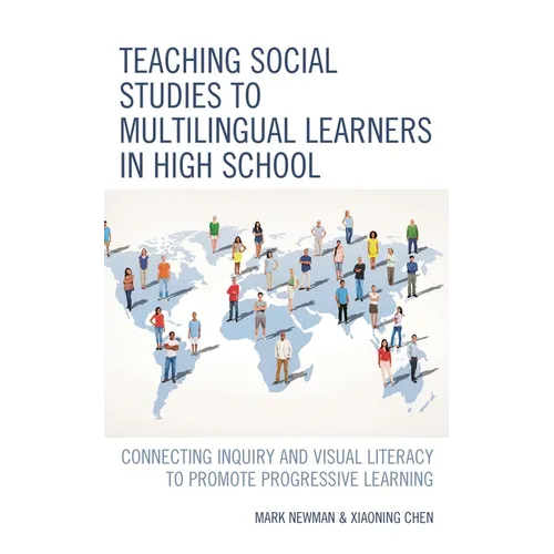 Teaching Social Studies to Multilingual Learners in High School: Connecting Inquiry and Visual Literacy to Promote Progressive Learning