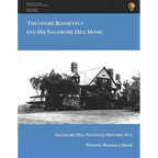 Theodore Roosevelt and His Sagamore Hill Home: Historic Resource Study Sagamore Hill National Historic Site - Paperback