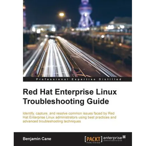 Red Hat Enterprise Linux Troubleshooting Guide