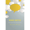 Words Matter: Embracing the Power of Conversation