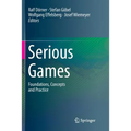 Serious Games: Foundations, Concepts and Practice