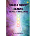 Chakra Energy Healing (Meditate in Silence)