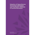 Detection of Hypochlorous Acid Using Colorimetric and Fluorimetric Methods: A Concise Discussion