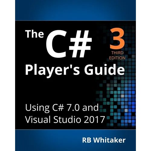 The C# Player's Guide (3rd Edition)