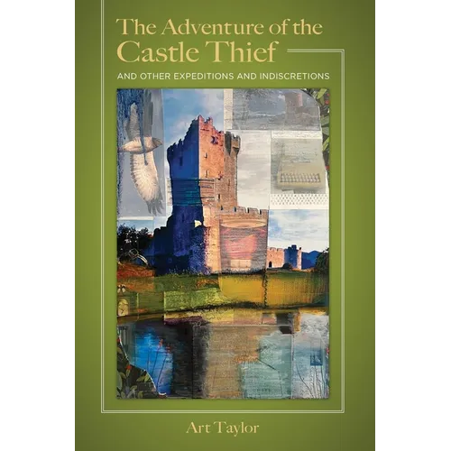 The Adventure of the Castle Thief and Other Expeditions and Indiscretions