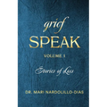 Grief Speak: Stories of Loss
