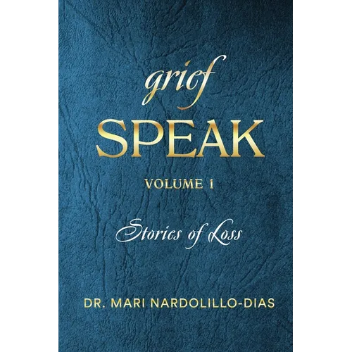 Grief Speak: Stories of Loss