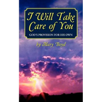 I Will Take Care of You, God's Provision for His Own - Paperback