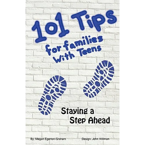 101 Tips for Living With Teens - Staying a Step Ahead