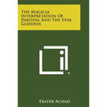 The Magical Interpretation of Parzival and the Star Goddess