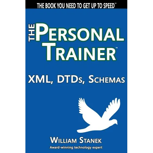 XML, DTDs, Schemas: The Personal Trainer