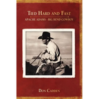 Tied Hard and Fast: Apache Adams-Big Bend Cowboy