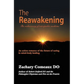 The Reawakening: The Rediscovery of Osteopathic Medicine