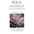 Soul Contracts: How They Affect Your Life and Your Relationships; Past Life Therapy to change Your Present Life
