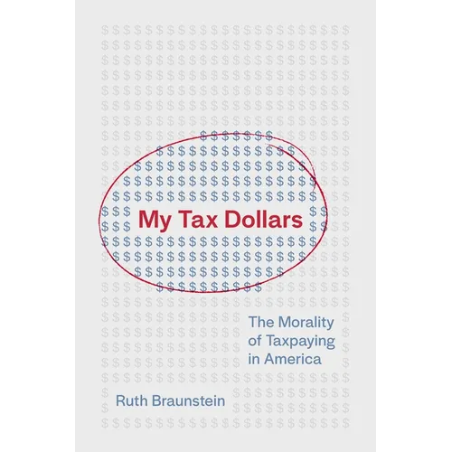 My Tax Dollars: The Morality of Taxpaying in America