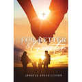 For Better and Greater