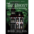The Ghost Who Wanted Revenge
