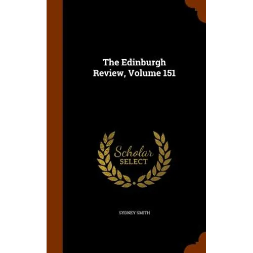 The Edinburgh Review, Volume 151