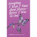 Everything I Wish I Knew About Divorce - Before I Was in One!