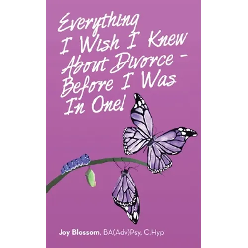Everything I Wish I Knew About Divorce - Before I Was in One!