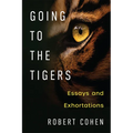 Going to the Tigers: Essays and Exhortations