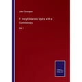 P. Vergili Maronis Opera with a Commentary: Vol. I