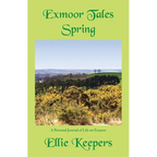 Exmoor Tales - Spring: A Personal Journal of Life on Exmoor - Paperback