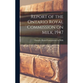 Report of the Ontario Royal Commission on Milk, 1947
