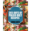 Paleo Diet: 365 Days of Paleo Diet Recipes (Paleo Diet, Paleo Diet For Beginners, Paleo Diet Cookbook, Paleo Diet Recipes, Paleo,