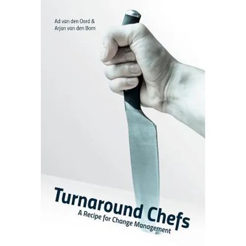 Turnaround Chefs: A Recipe for Change Management