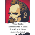 Thus Spake Zarathustra A Book for All and None