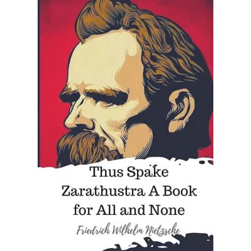 Thus Spake Zarathustra A Book for All and None