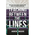 Teaching Between the Lines: How Youth Development Organizations Reveal the Hidden Curriculum