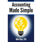Accounting Made Simple: Accounting Explained in 100 Pages or Less - Paperback