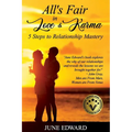 All's Fair in Love & Karma 5 Steps to Relationship Mastery