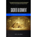 Sacred Alignment: A message for humanity