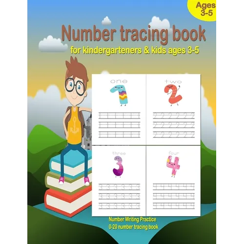 Number Tracing book for kindergarteners & kids ages 3-5: Numbers Writing Practice, preschool workbook practice, Learning easy for reading And writing,